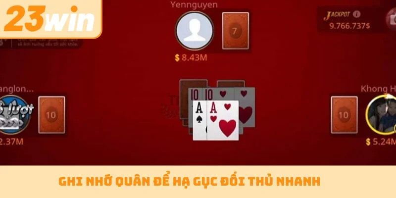 Ghi nhớ quân để hạ gục đối thủ nhanh