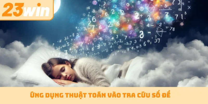 Ứng dụng thuật toán vào tra cứu số đề